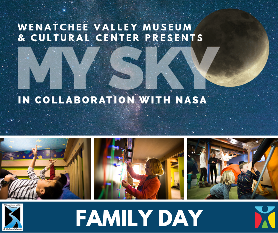 My Sky Family Day | Wenatchee Valley Museum & Cultural Center