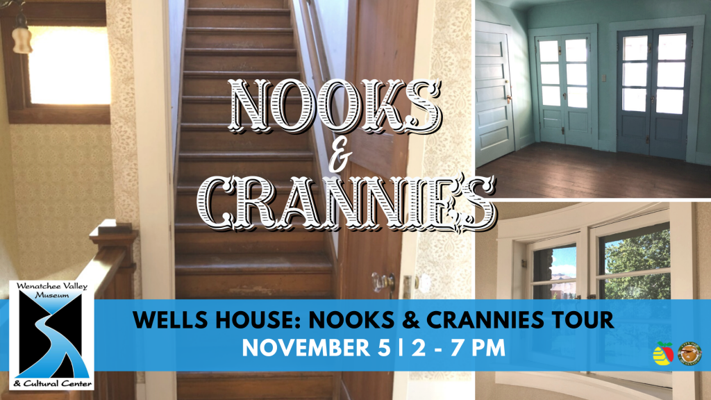 wells-house-nooks-crannies-tours-wenatchee-valley-museum-cultural-center