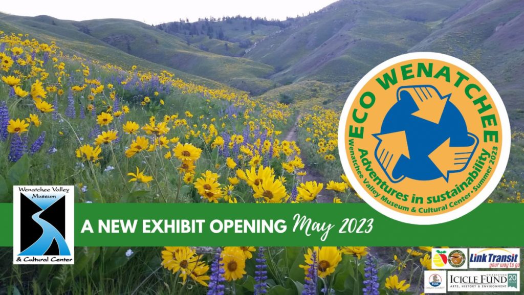 New Exhibit Opening In May: Eco Wenatchee | Wenatchee Valley Museum ...