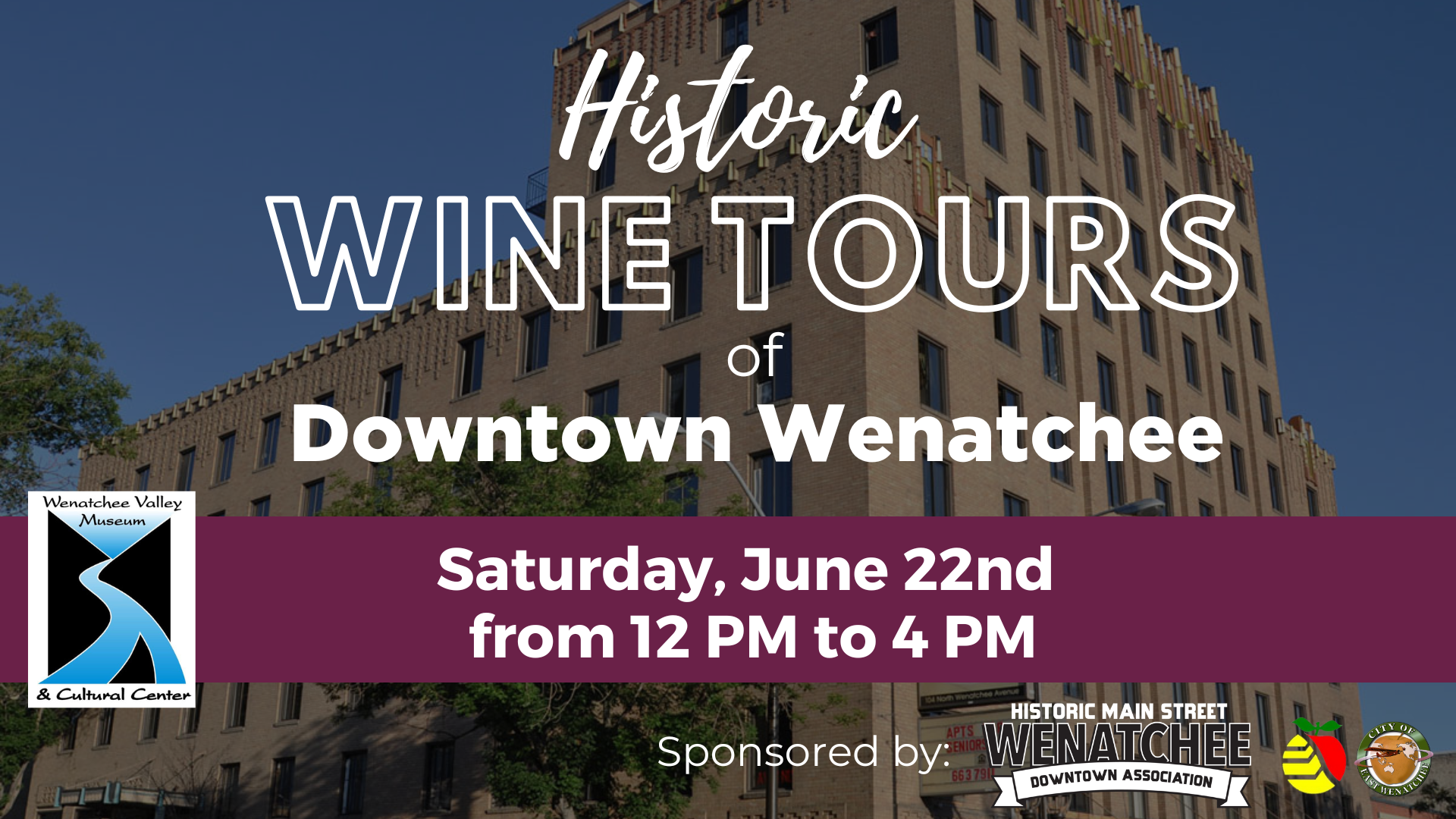 The Historic Wine Tour of Downtown Wenatchee is Back by Popular Demand